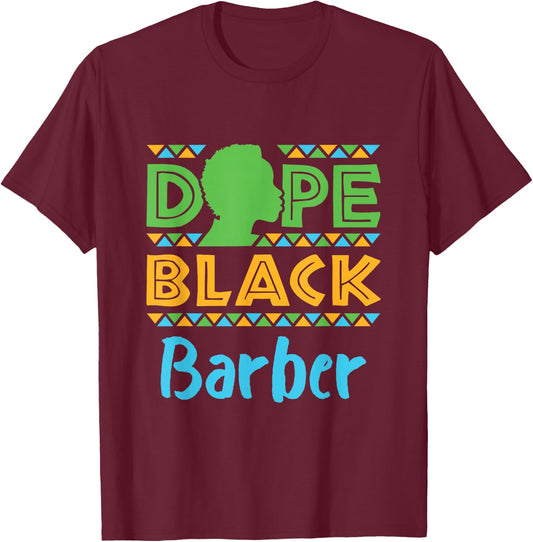 Dope Black Barber African American T-Shirt - T-Shirt | Maroon