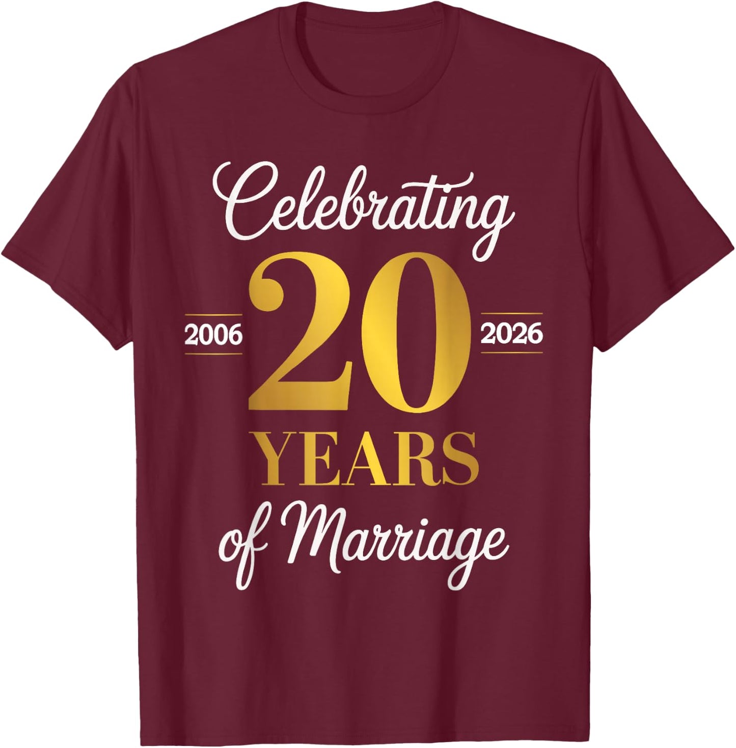 Celebrating 20 Years of Marriage 20th Anniversary T-Shirt - T-Shirt | Maroon