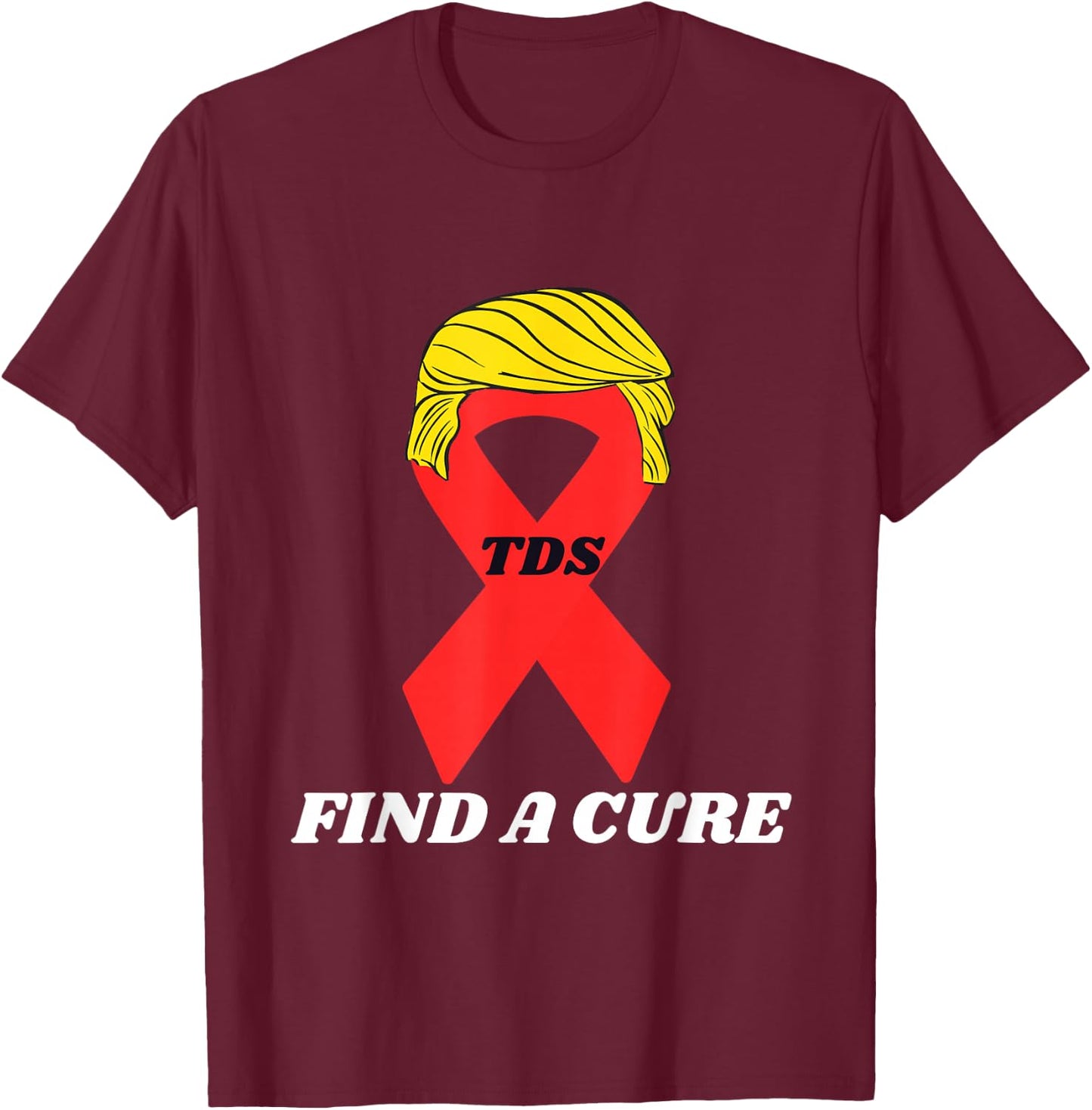 Funny Trump Ribbon Political Humor T-Shirt - T-Shirt | Maroon