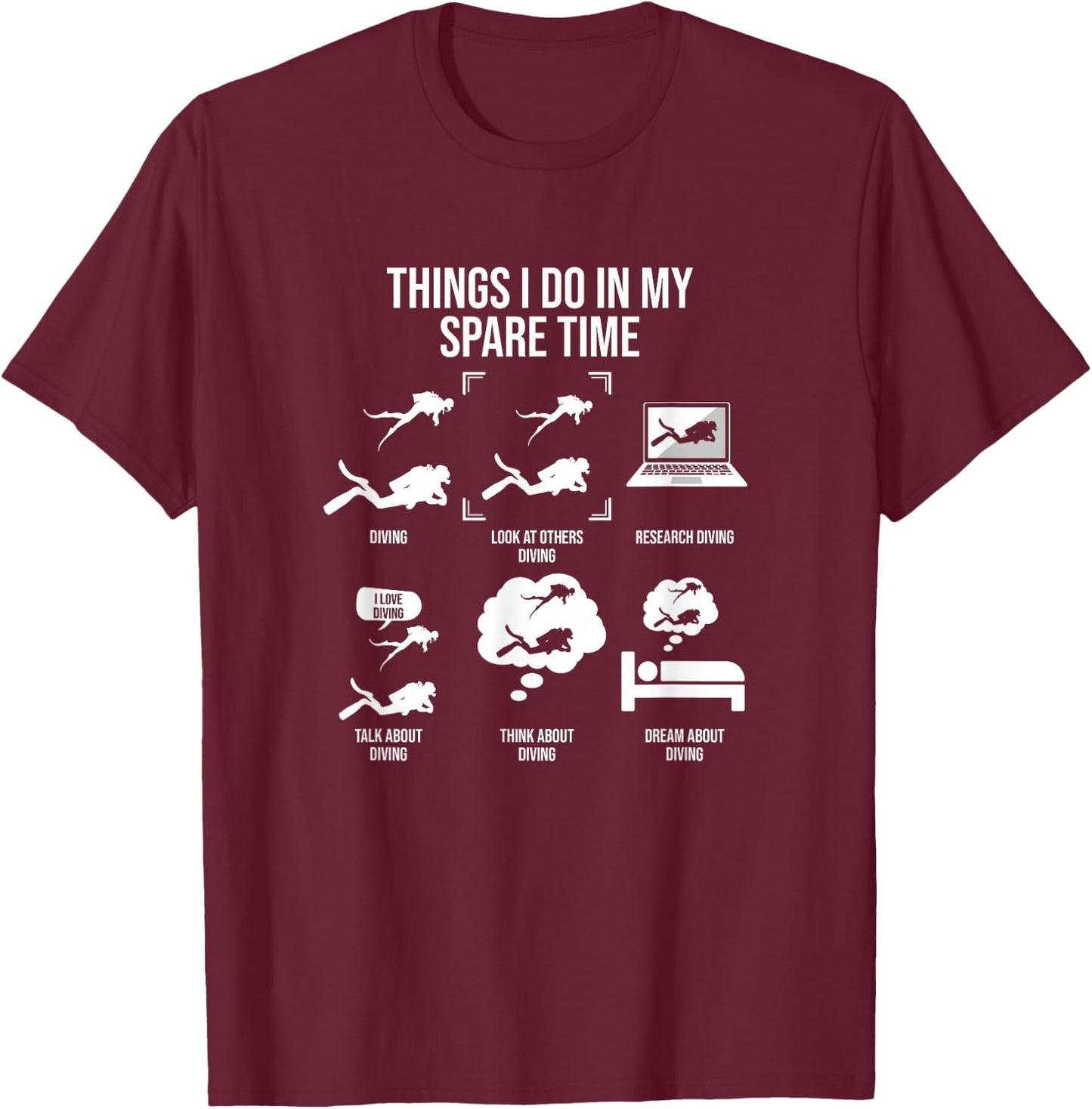 Things I Do In My Spare Time, Scuba Diver T-Shirt - T-Shirt | Maroon
