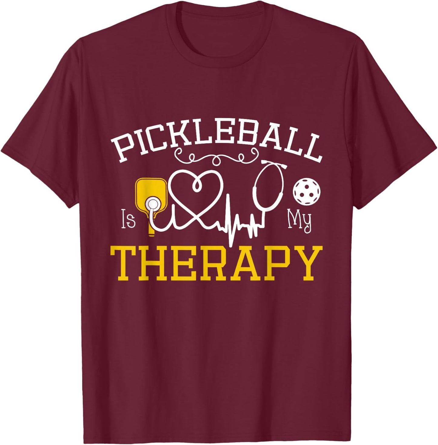 Pickleball is My Therapy -Adults Black , Small, Short Sleeve, , Classic Fit T-Shirt - T-Shirt | Maroon