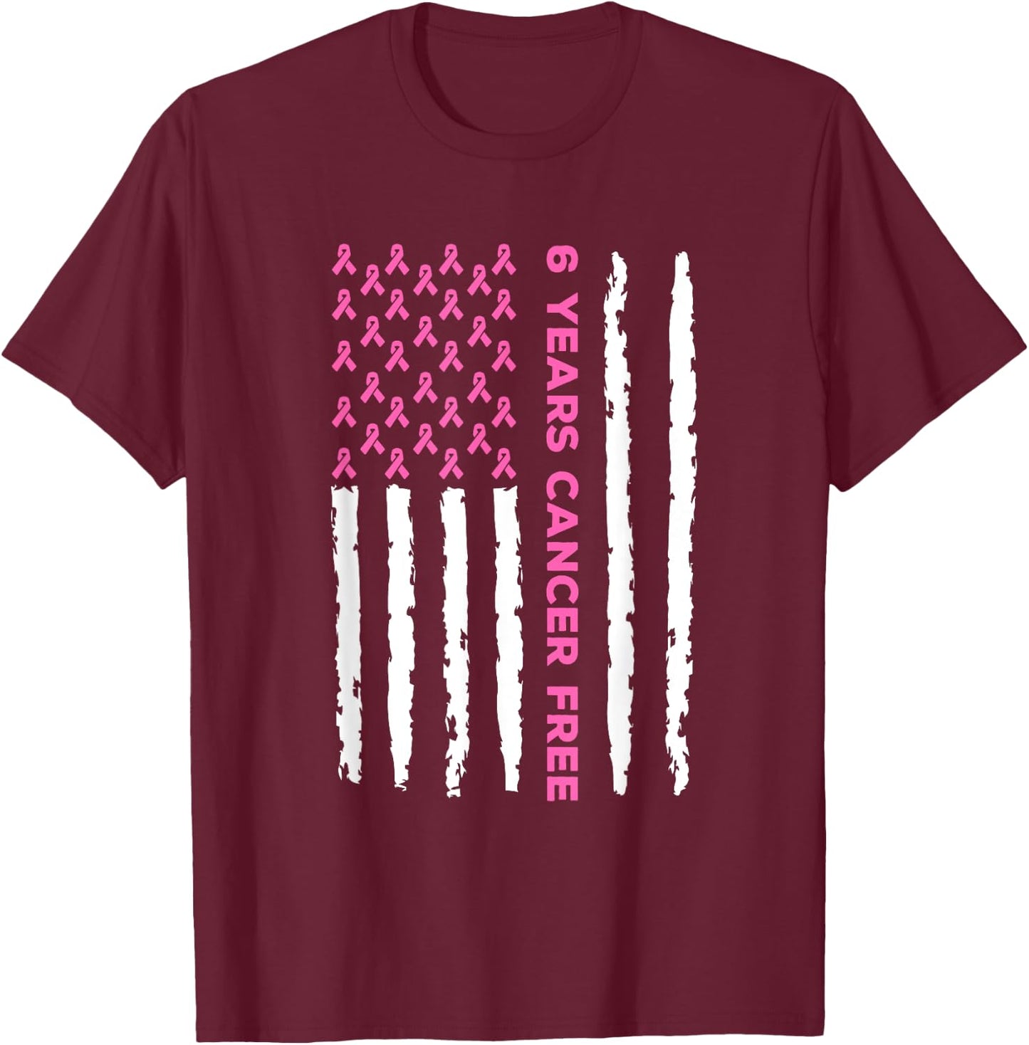 6 Years Breast Cancer Free Survivor T-Shirt - T-Shirt | Maroon