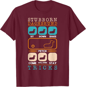 Weenie Breed Stubborn Dachshund Tricks Paws Bone Dogs Wiener T-Shirt - T-Shirt | Maroon