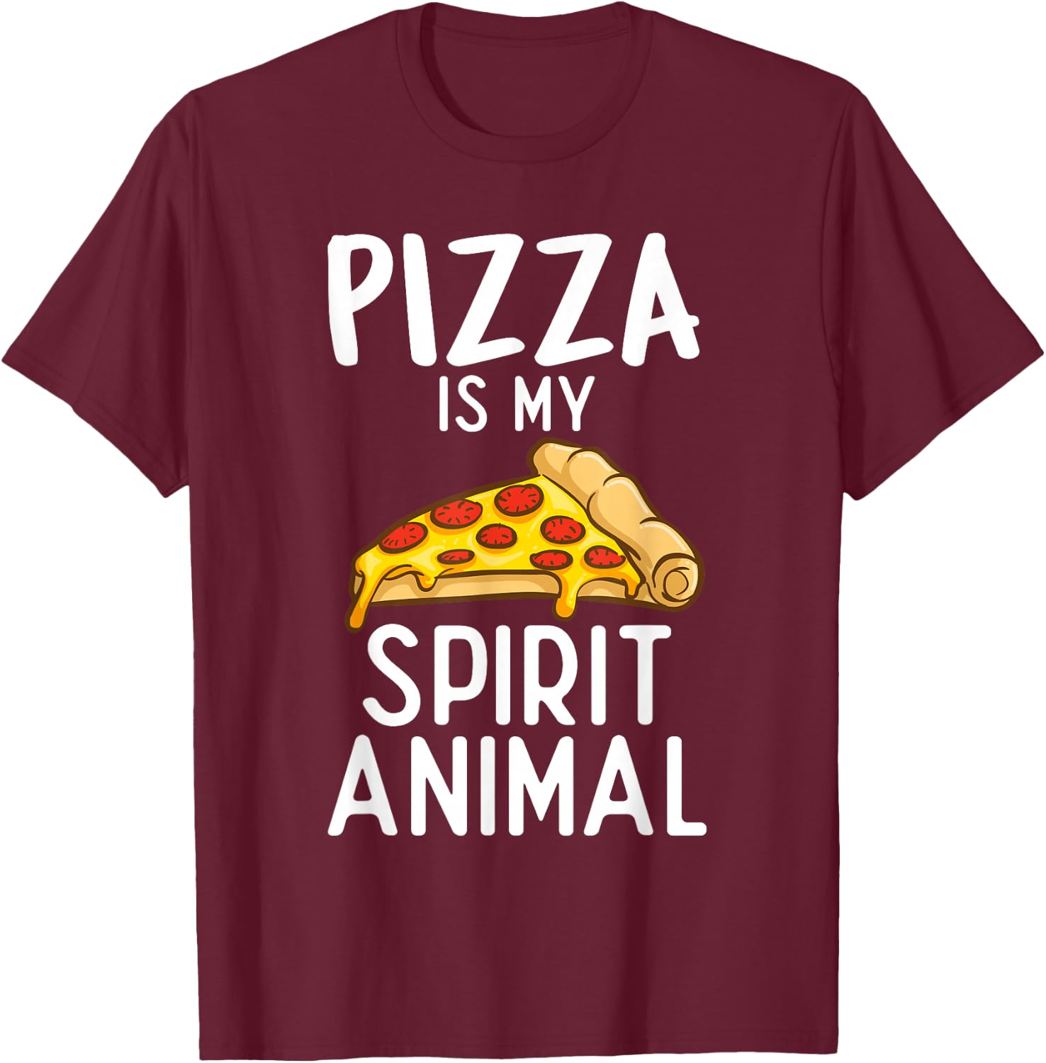 Pizza is my Spirit Animal Snack Pizzalove Pizza T-Shirt - T-Shirt | Maroon
