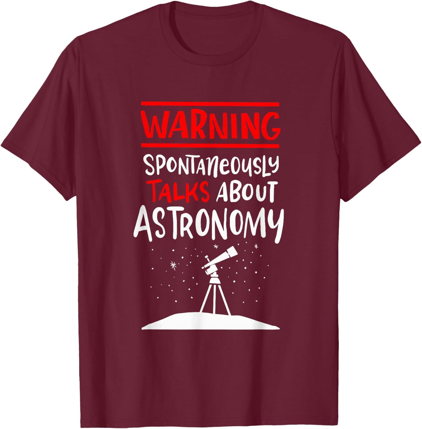 Vintage Astronomer Saying - Nerdy Retro Telescope Space T-Shirt - T-Shirt | Maroon