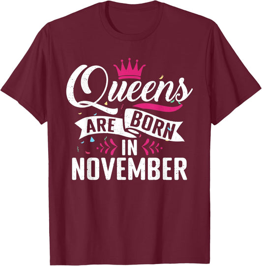 Queens are born in November Birthday T-Shirt - T-Shirt | Maroon