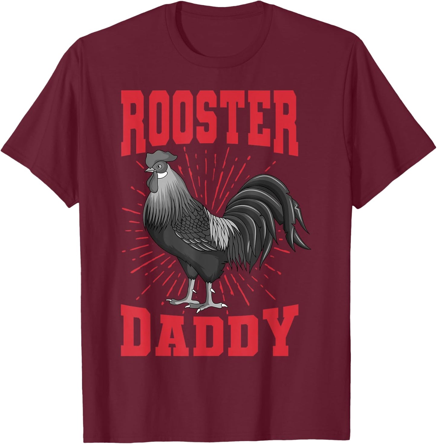 Rooster Daddy Chicken Farm Poultry Father's Day T-Shirt - T-Shirt | Maroon