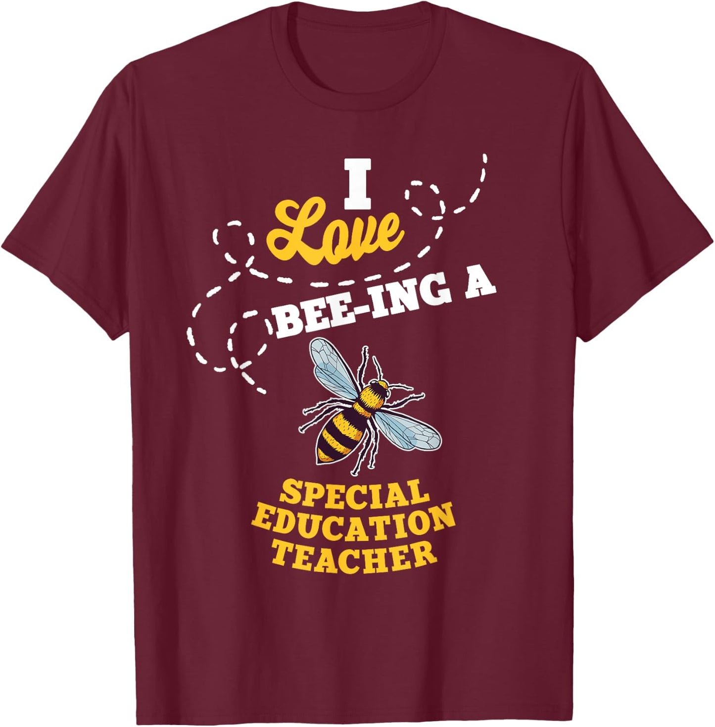 I Love Bee-Ing A Special Education Teacher Honey Bee Job Women T-Shirt - T-Shirt | Maroon