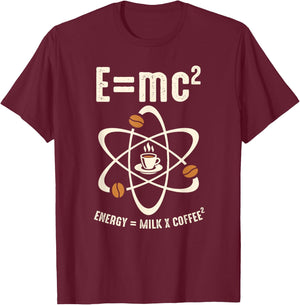 E=MC2 Funny Science Barista Coffee Energy Milk Coffee Gift T-Shirt - T-Shirt | Maroon