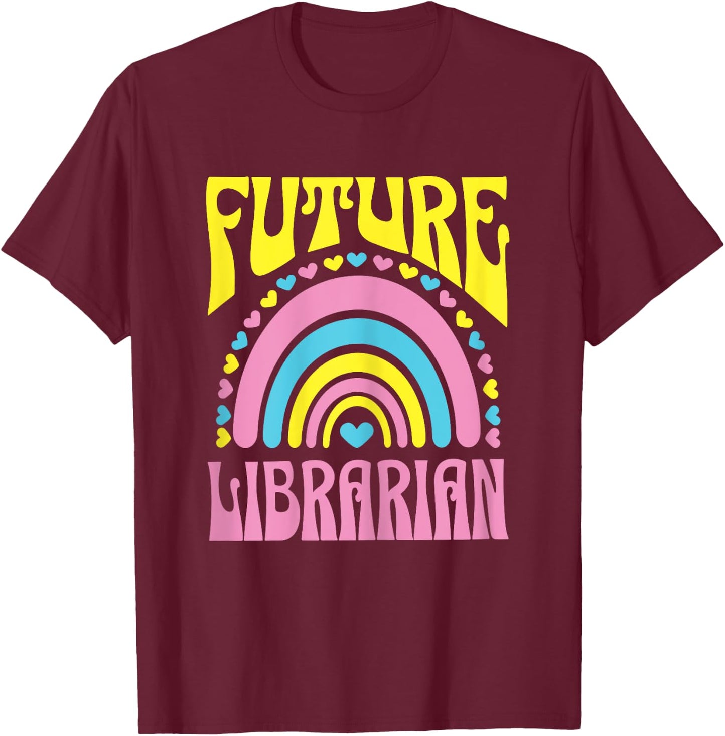 Future Librarian Bright Retro Rainbow Librarians Training T-Shirt - T-Shirt | Maroon