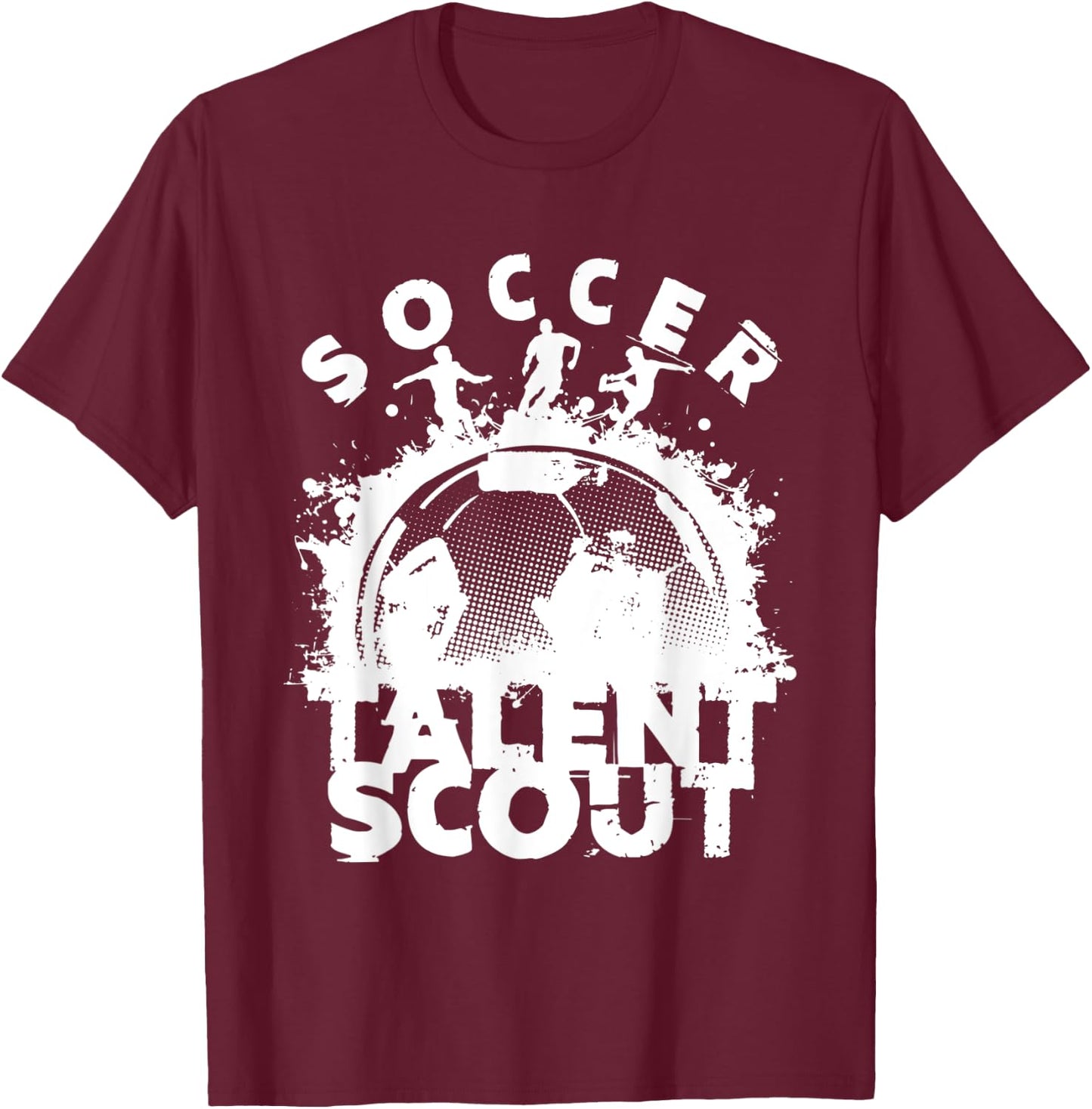 Soccer Talent Scout T-Shirt - T-Shirt | Maroon