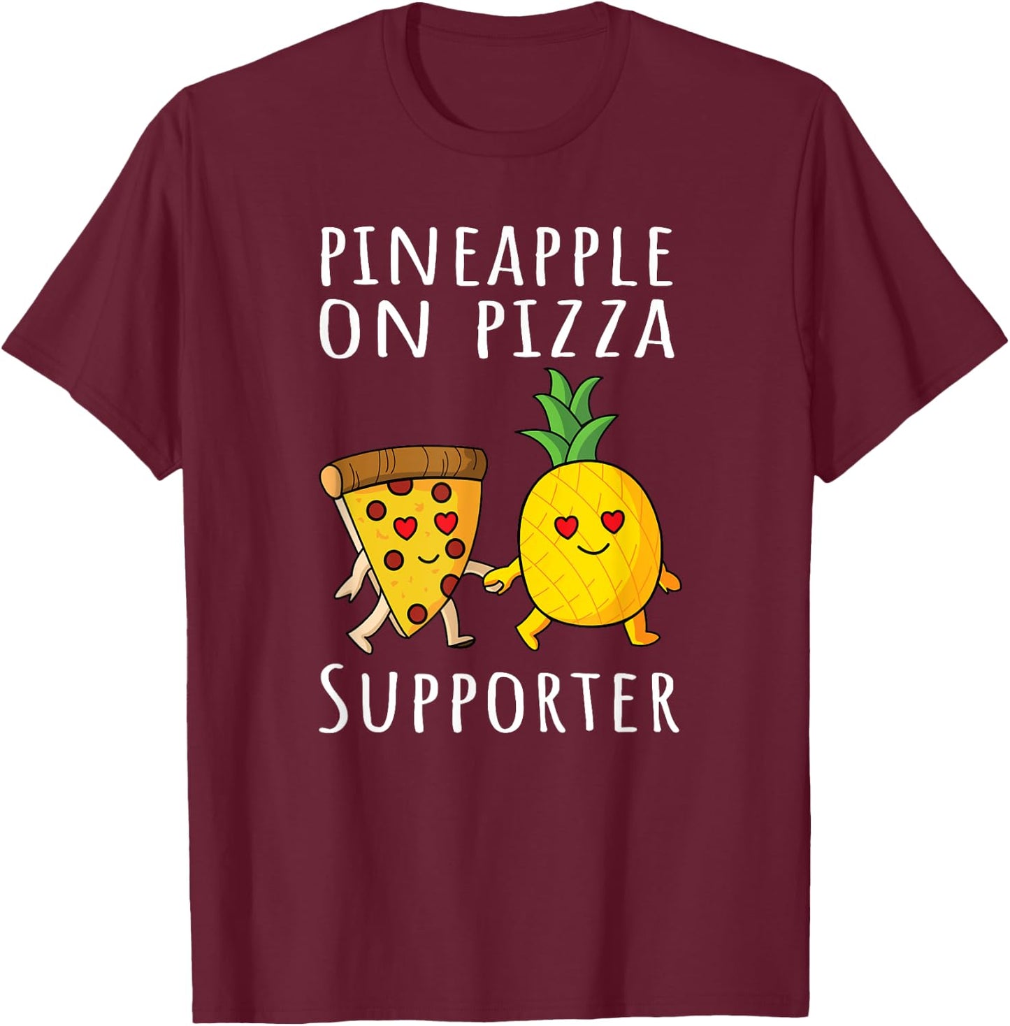 Pizza Hawaii Pineapple Food Pineapple On Pizza Supporter T-Shirt - T-Shirt | Maroon