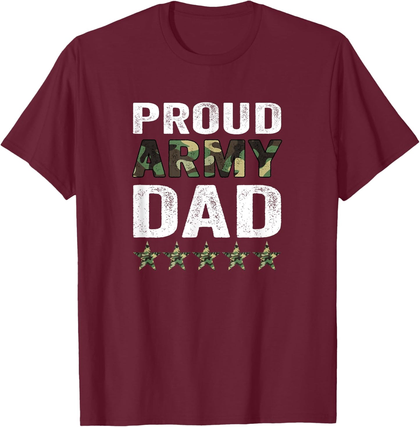 Proud Army Dad Veteran Fathers Day Idea T-Shirt - T-Shirt | Maroon