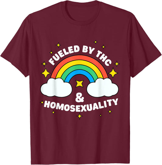 Fueled by THC & Homosexuality Funny LGBTQ Pride Rainbow T-Shirt - T-Shirt | Maroon