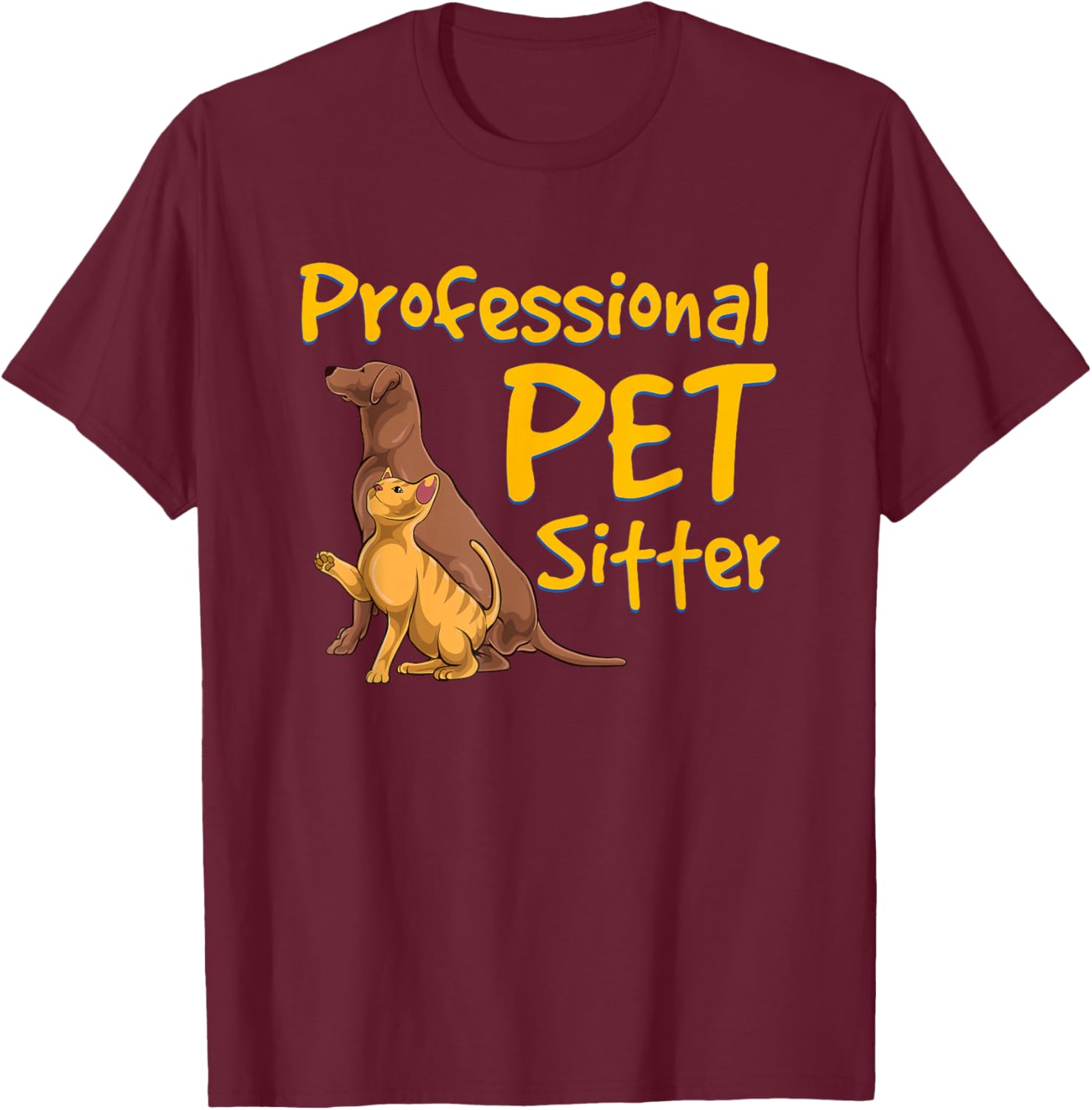 Professional Pet Sitter Dog Cat Sitting Animal Care Design T-Shirt - T-Shirt | Maroon