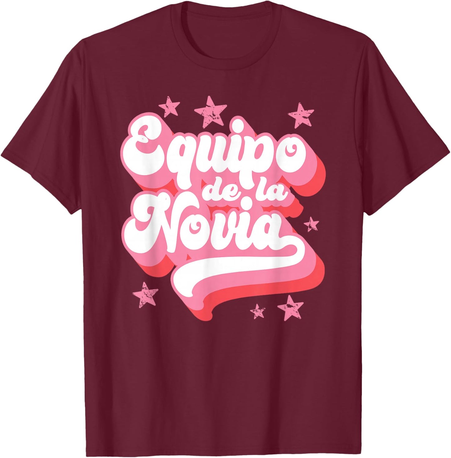 Equipo de la Novia, Spanish, Bachelorette Party, Team Bride T-Shirt - T-Shirt | Maroon
