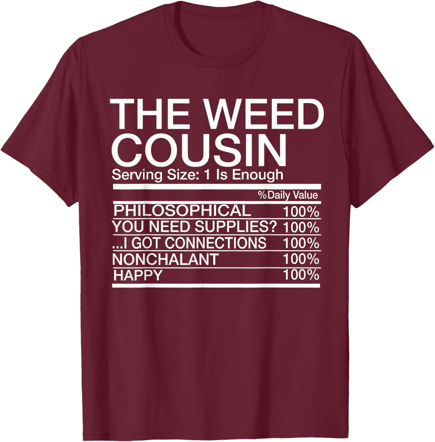 The Weed Cousin T-Shirt - T-Shirt | Maroon