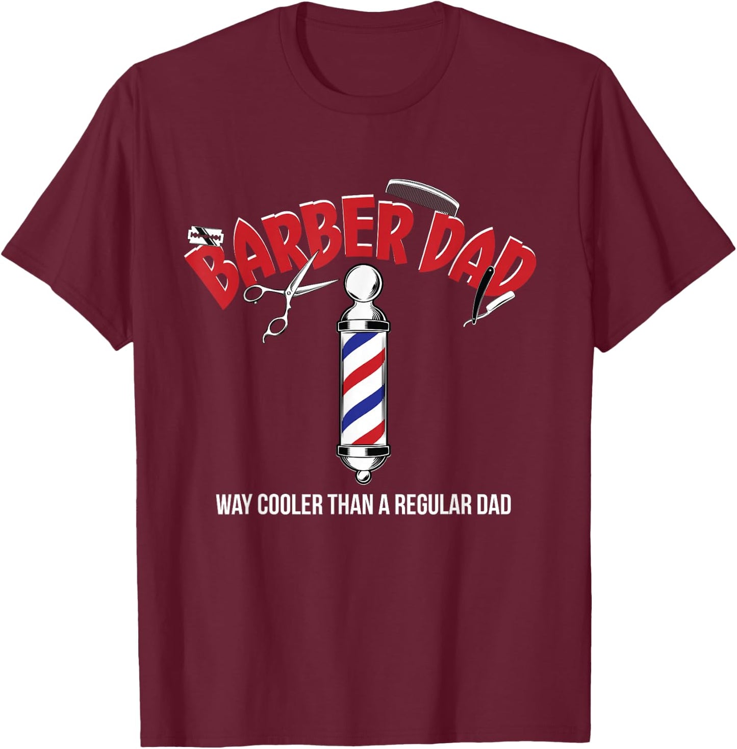 Barber Dad Fathers Day Funny Gift From Son Daughter T-Shirt - T-Shirt | Maroon