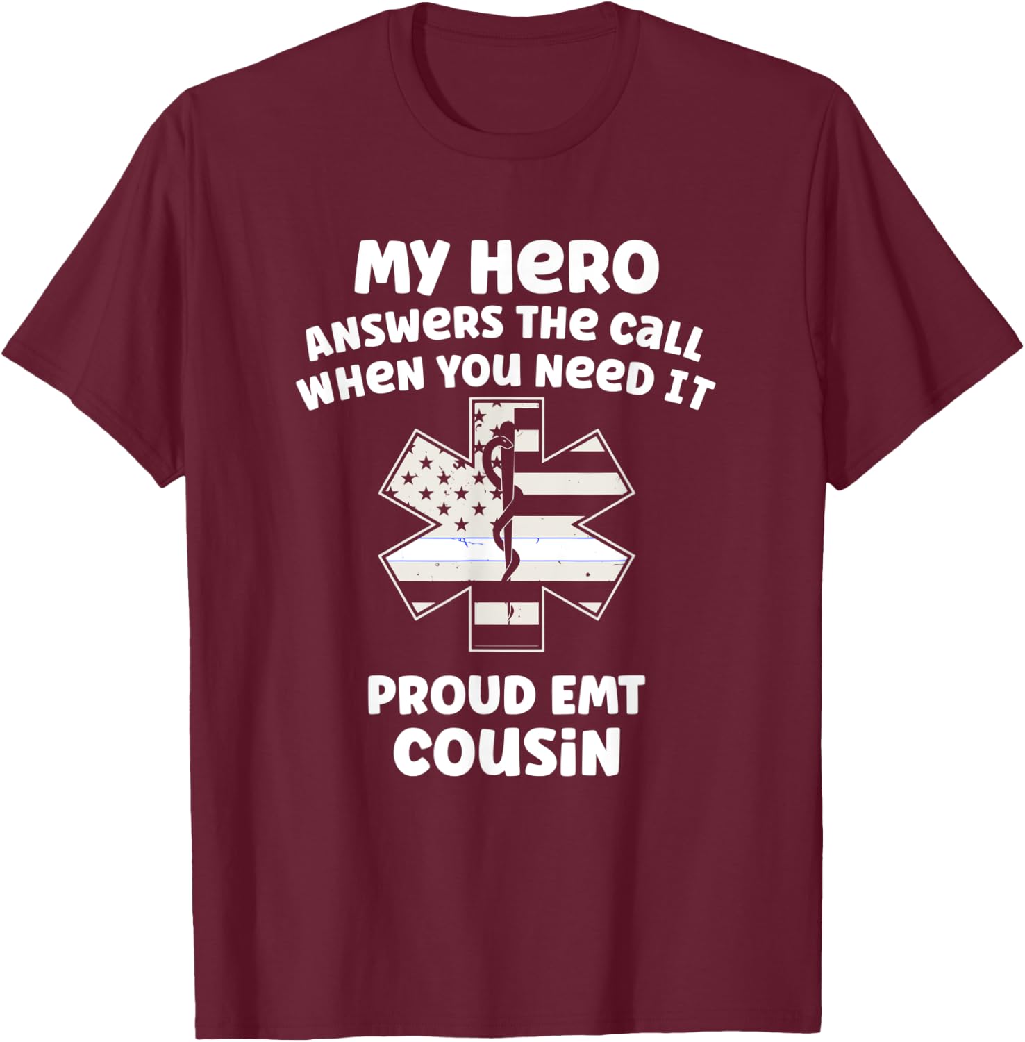 Proud EMT Cousin Thin White Line American Flag Women Kids Men T-Shirt - T-Shirt | Maroon