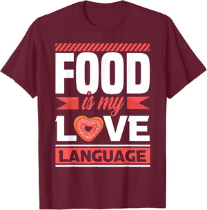 Food is my love language - foodie T-Shirt - T-Shirt | Maroon