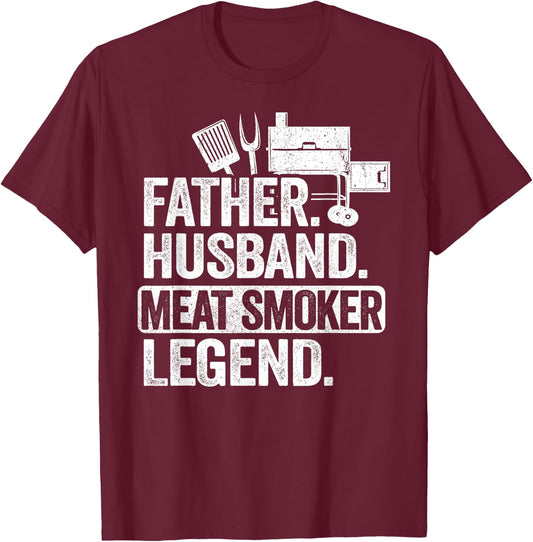 Father Husband Meat Smoker Legend Grilling Dad Meat Smoking T-Shirt - T-Shirt | Maroon