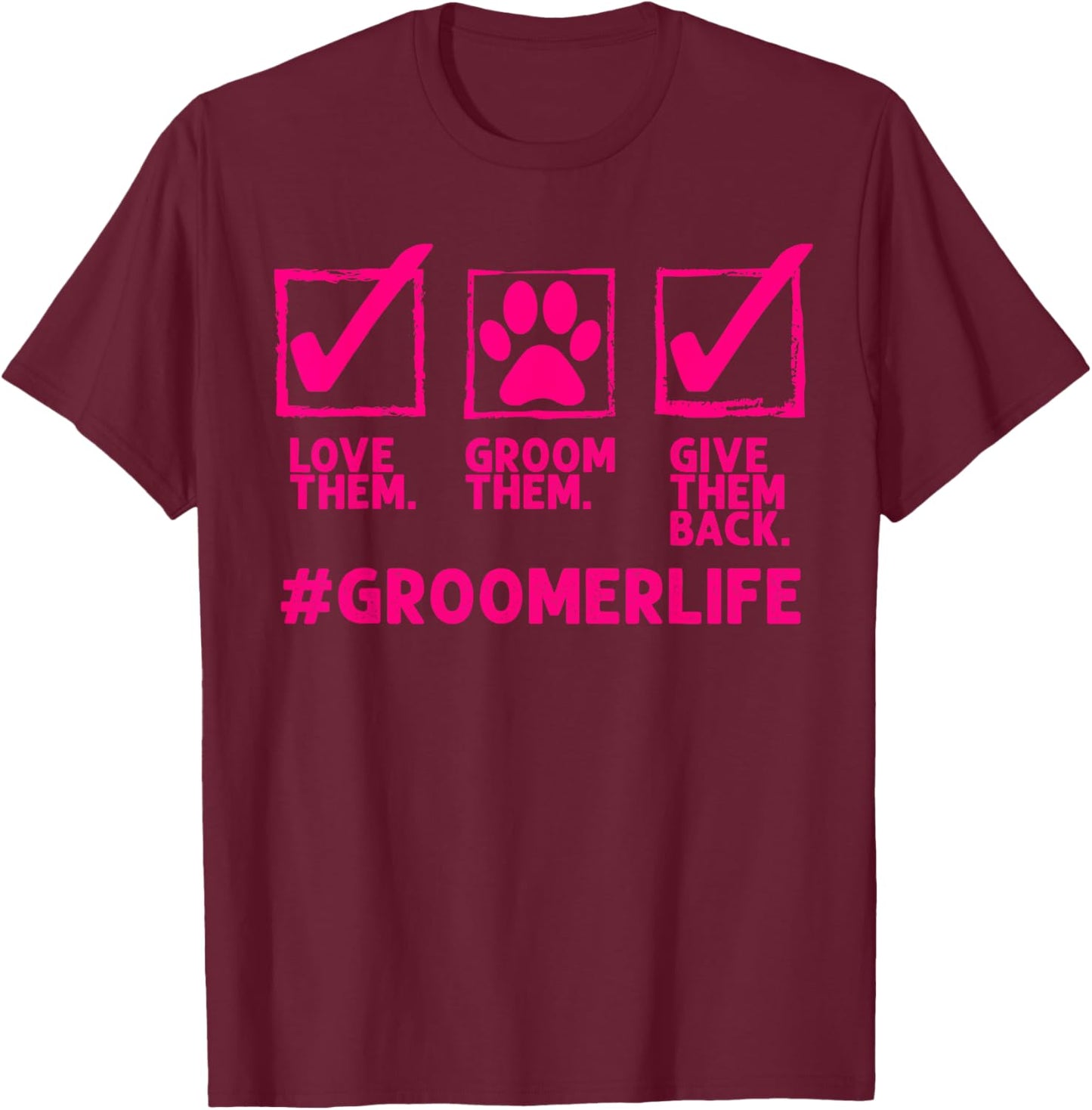 Funny Dog Groomer Gift Women Cool Pet Dog Grooming T-Shirt - T-Shirt | Maroon