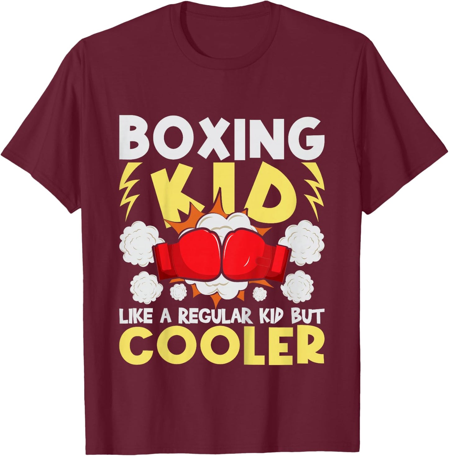 Boxing Kid Like A Regular Kid But Cooler - Boxer Kickboxing T-Shirt - T-Shirt | Maroon
