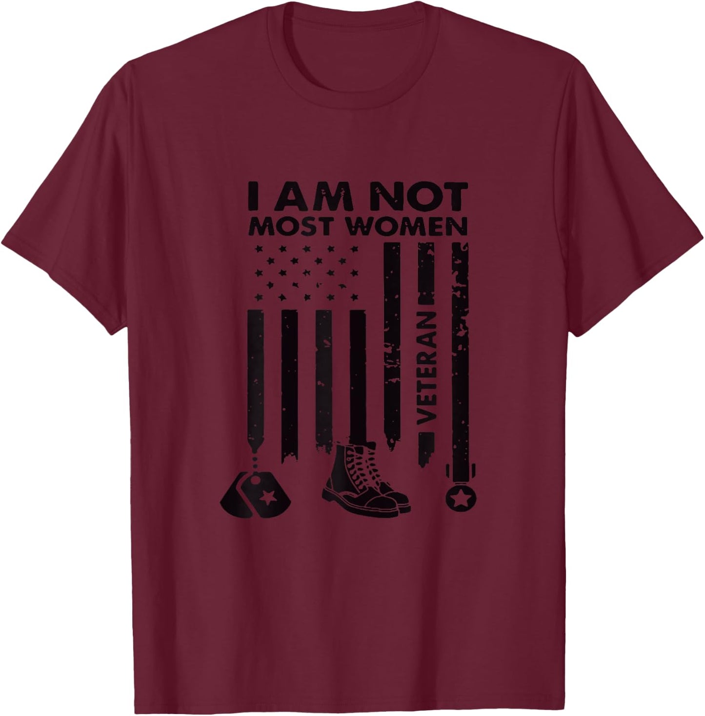 Im Not Most Women Veteran Day USA Flag T-Shirt - T-Shirt | Maroon