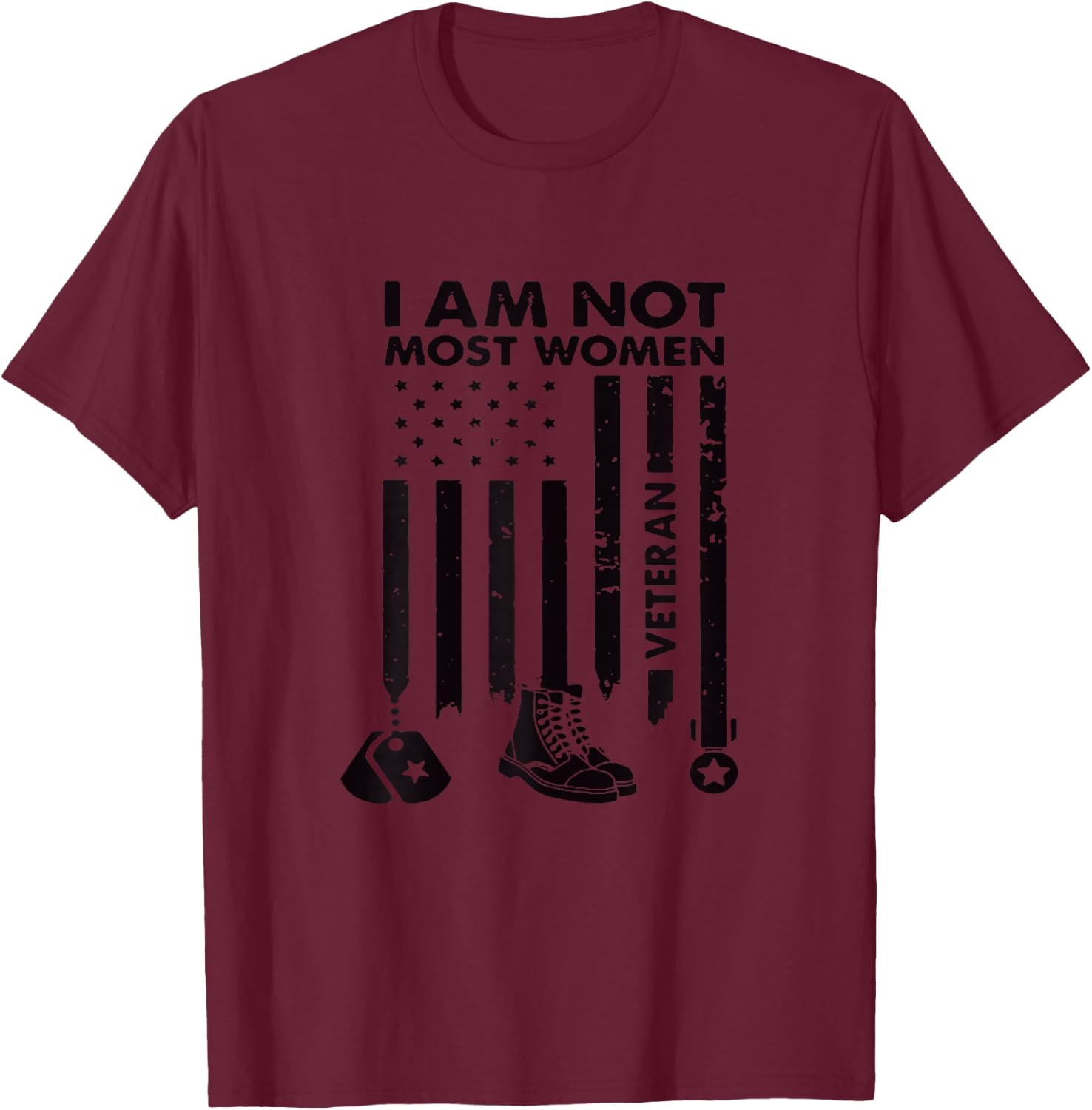 Im Not Most Women Veteran Day USA Flag T-Shirt - T-Shirt | Maroon