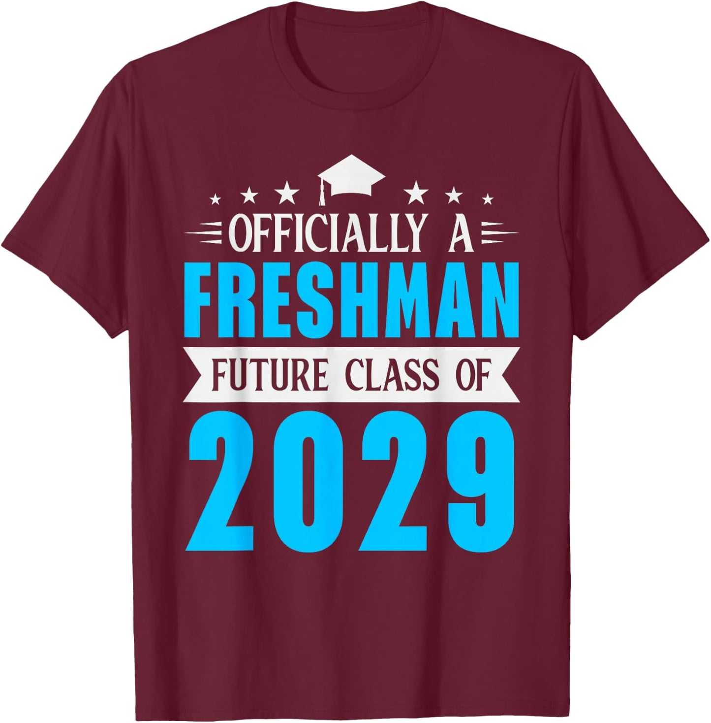 Officially A Freshman Class of 2029 High School Student Teen T-Shirt - T-Shirt | Maroon