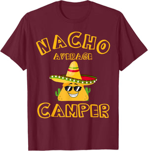 Nacho Average Camper Meme Saying Mexican Fiesta Cactus T-Shirt - T-Shirt | Maroon