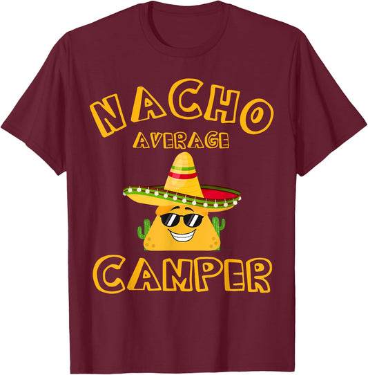 Nacho Average Camper Meme Saying Mexican Fiesta Cactus T-Shirt - T-Shirt | Maroon
