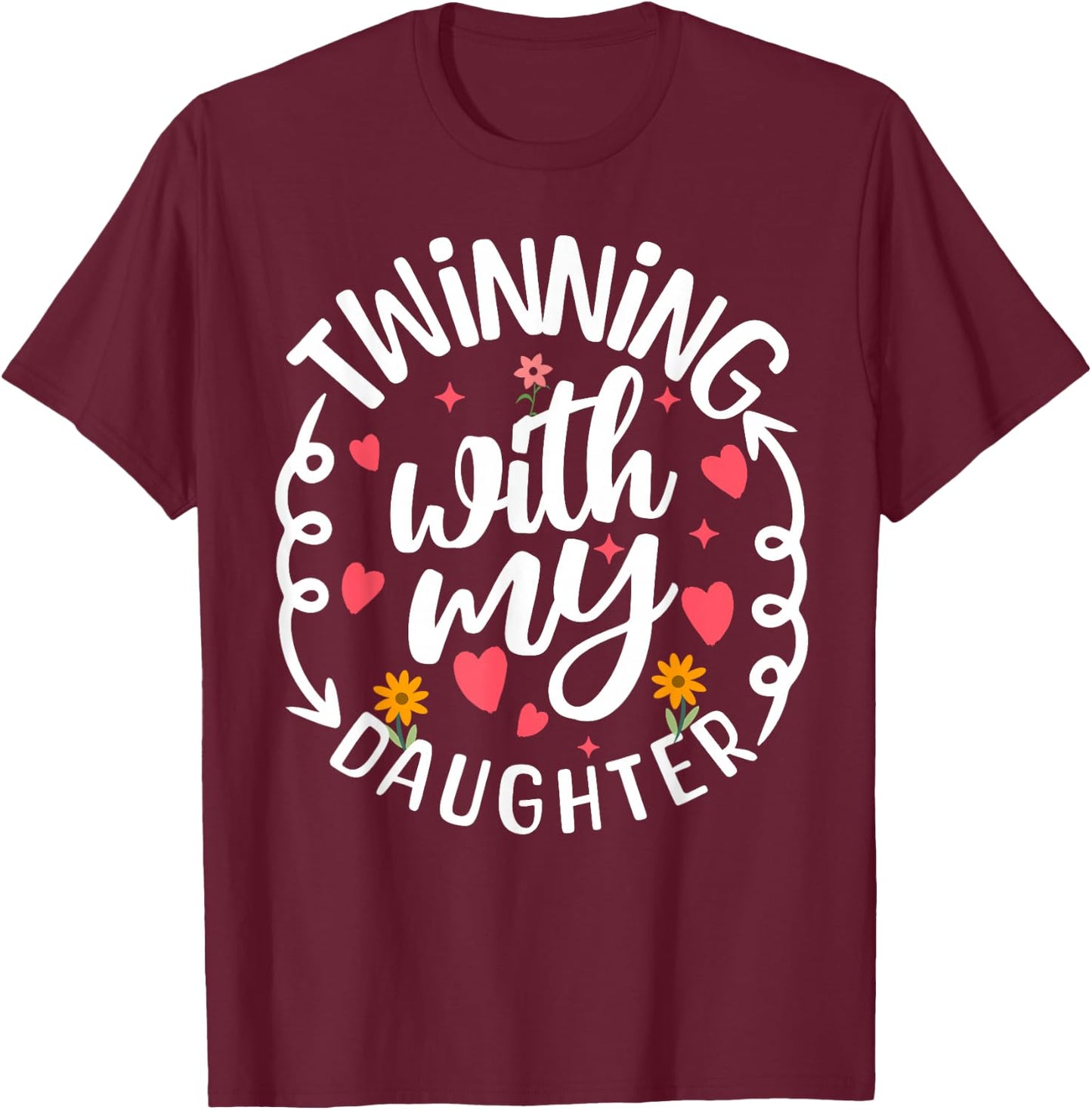 Twinning With My Daughter Mom Twin Matching Mom And Daughter T-Shirt - T-Shirt | Maroon