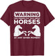Warning May Talk About Horses Funny Riding Men Women Kids T-Shirt - T-Shirt | Maroon