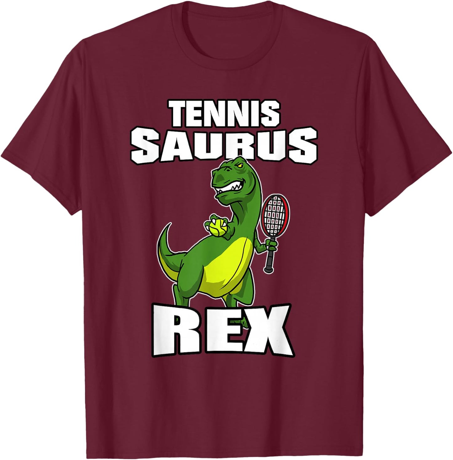 Tennissaurus Rex Tennis Dinosaur T Rex Gift Tennis Player T-Shirt - T-Shirt | Maroon