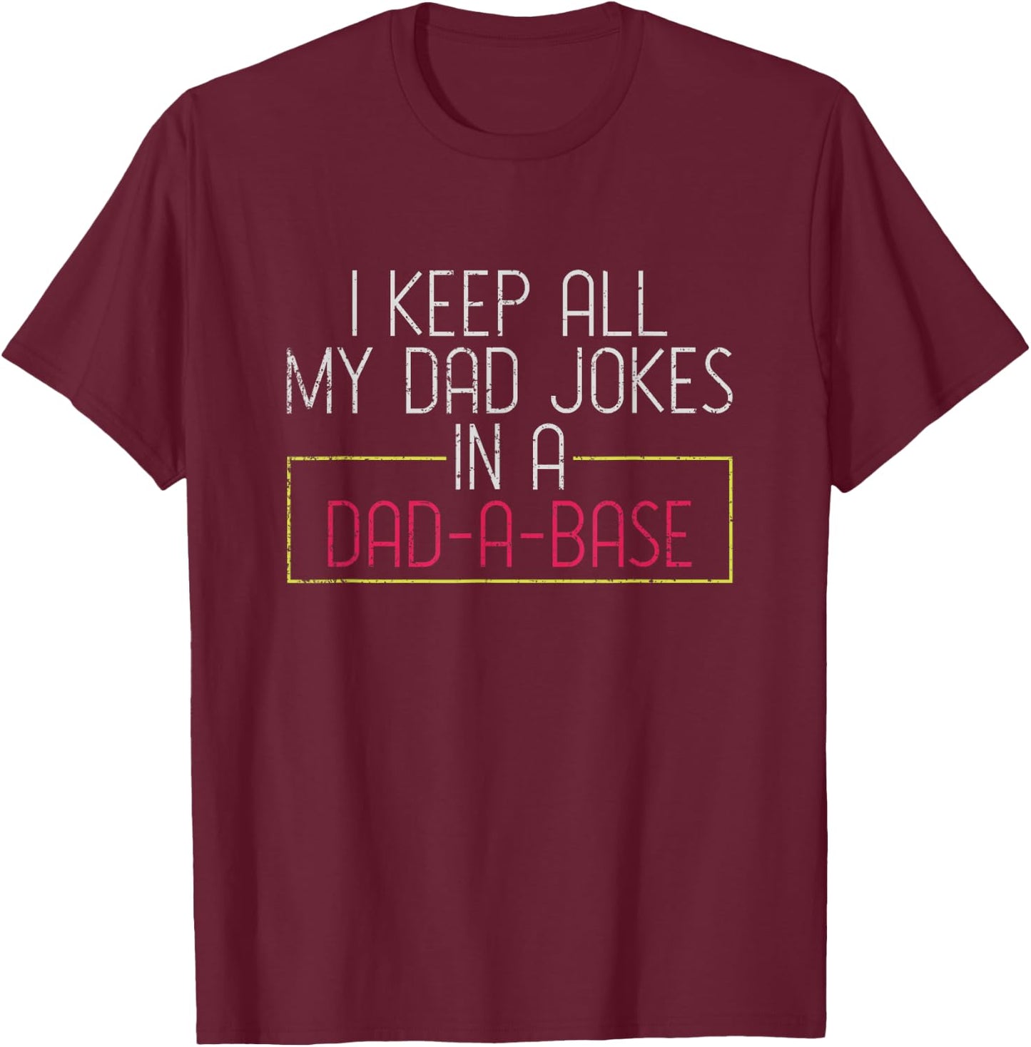 Sarcastic Developer Programmer Database Geeky Dad Jokes T-Shirt - T-Shirt | Maroon