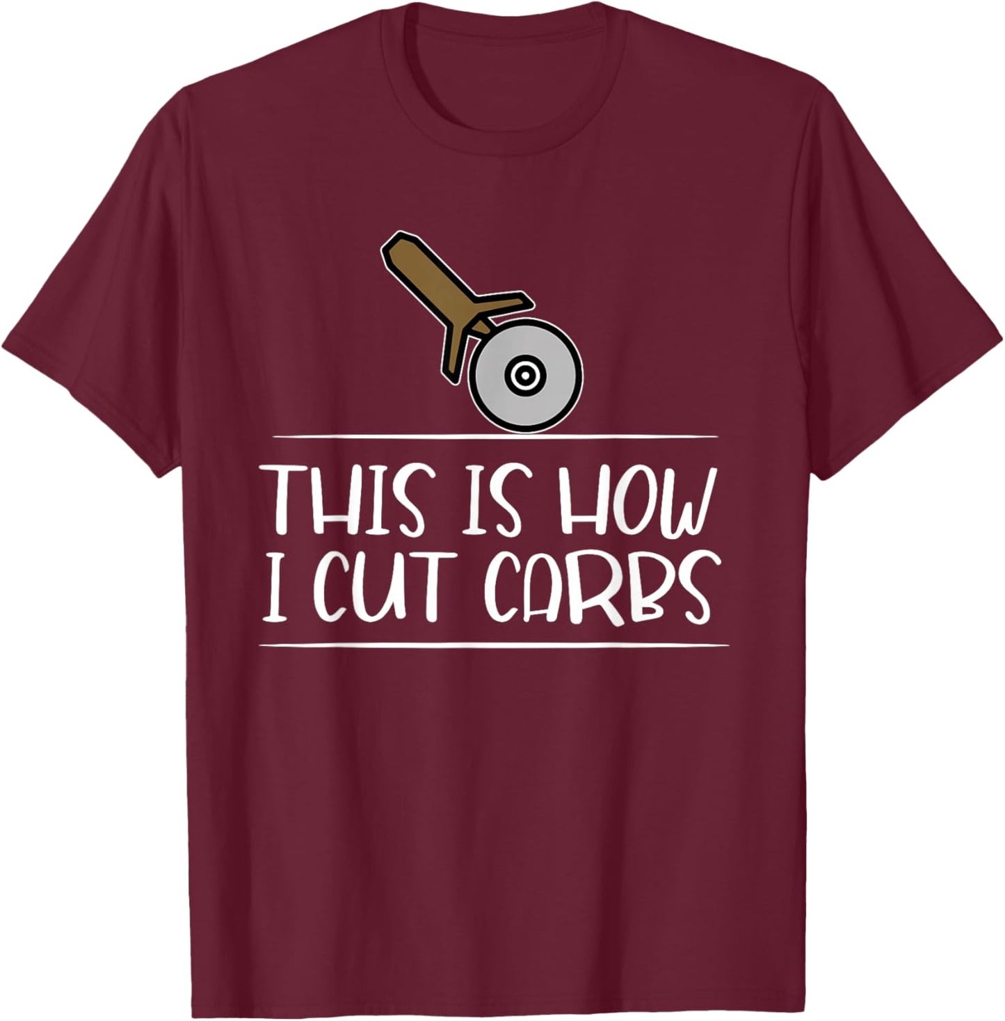 This Is How I Cut Carbs Pizza Fast Food Lover Funny Gift T-Shirt - T-Shirt | Maroon