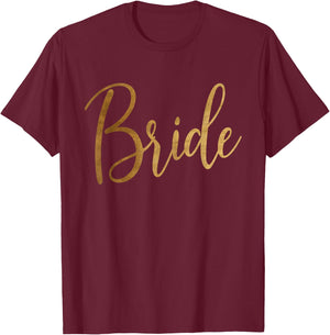 Bride Wedding Bridesmaid Bridal Shower T-Shirt - T-Shirt | Maroon