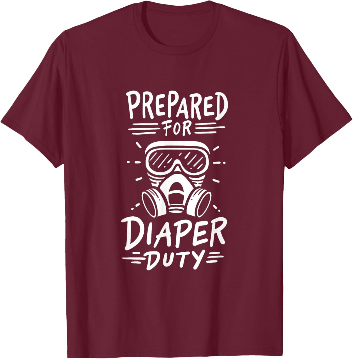 Diaper Duty, Prepper & Survivalism New Father T-Shirt - T-Shirt | Maroon