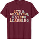 Its Beautiful Day for Learning Retro Teacher Students Women T-Shirt - T-Shirt | Maroon