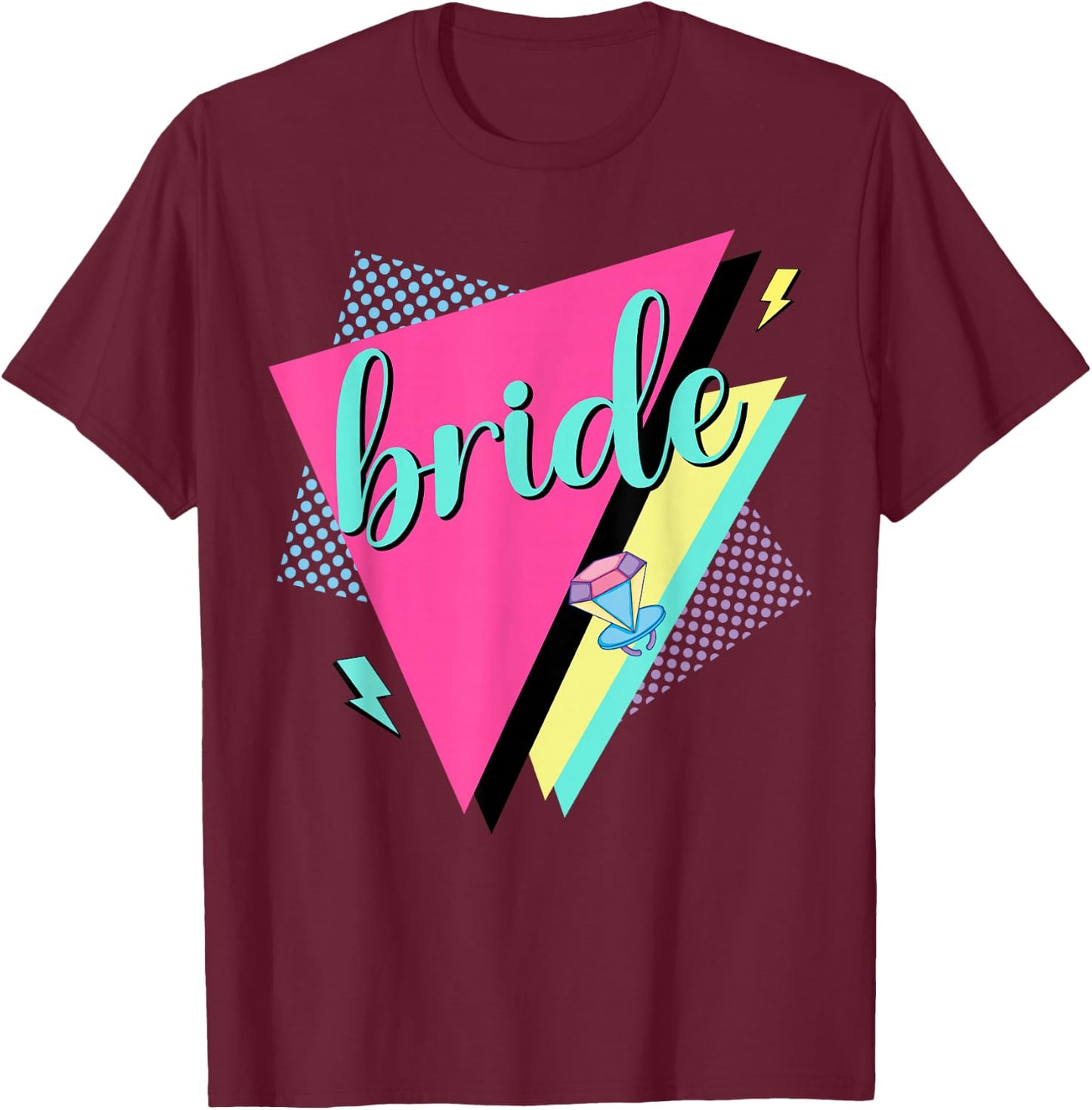 90s Bride Bridesmaid Retro 90s Bachelorette Party T-Shirt - T-Shirt | Maroon