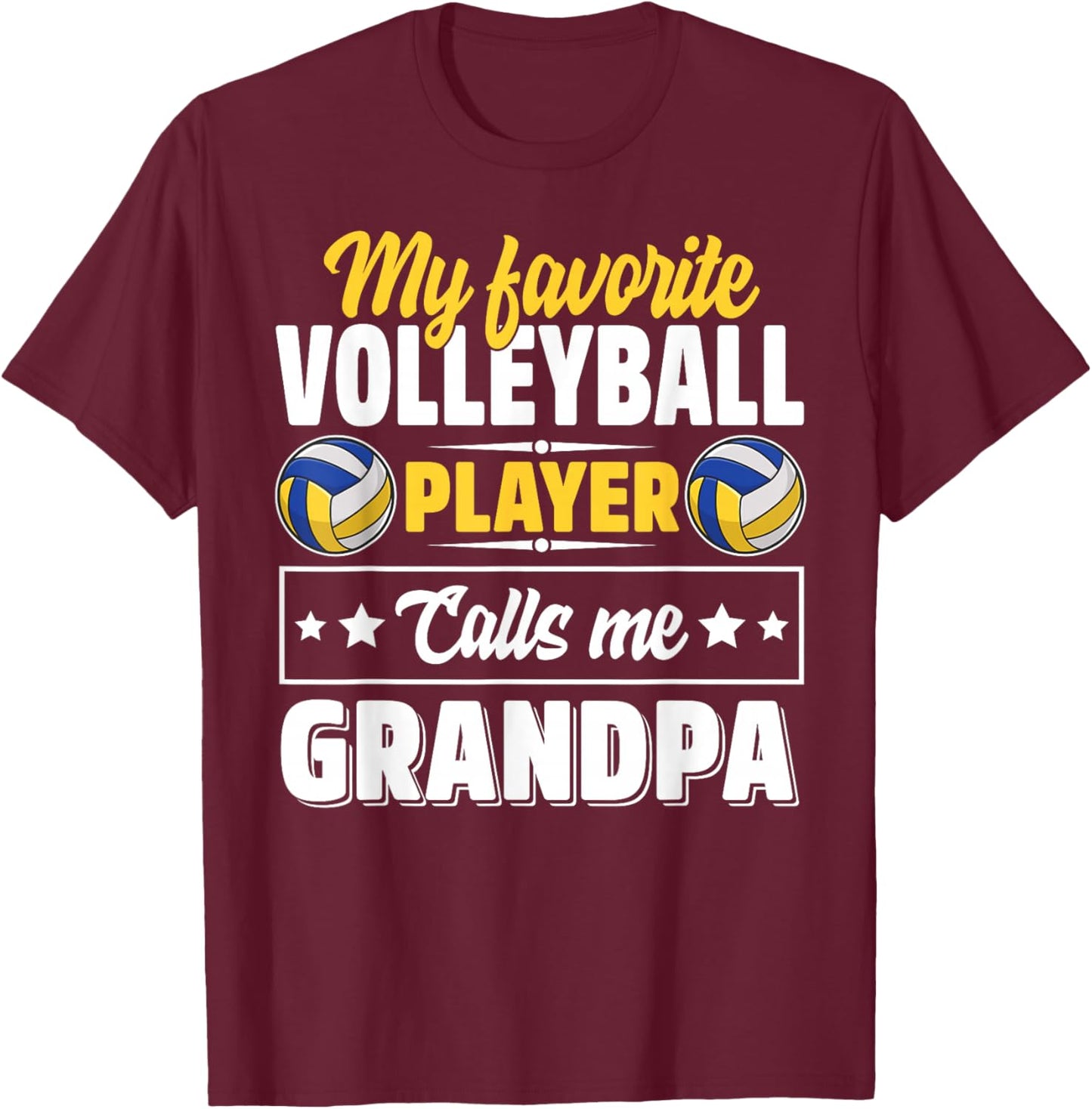 My Favorite Volleyball Player Calls Me Grandpa Cute T-Shirt - T-Shirt | Maroon