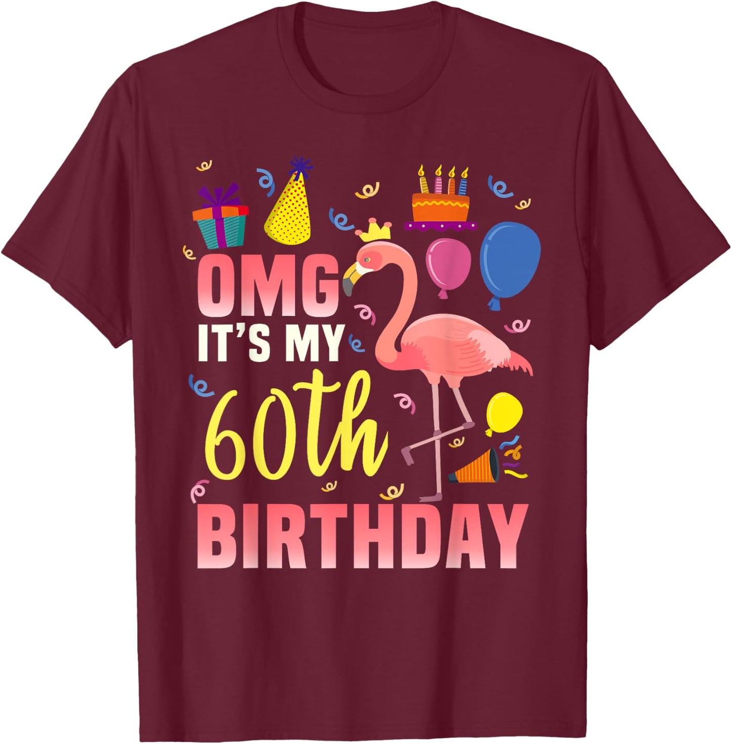 60 Year Old Women Men Gift Flamingo It's My 60th Birthday T-Shirt - T-Shirt | Maroon
