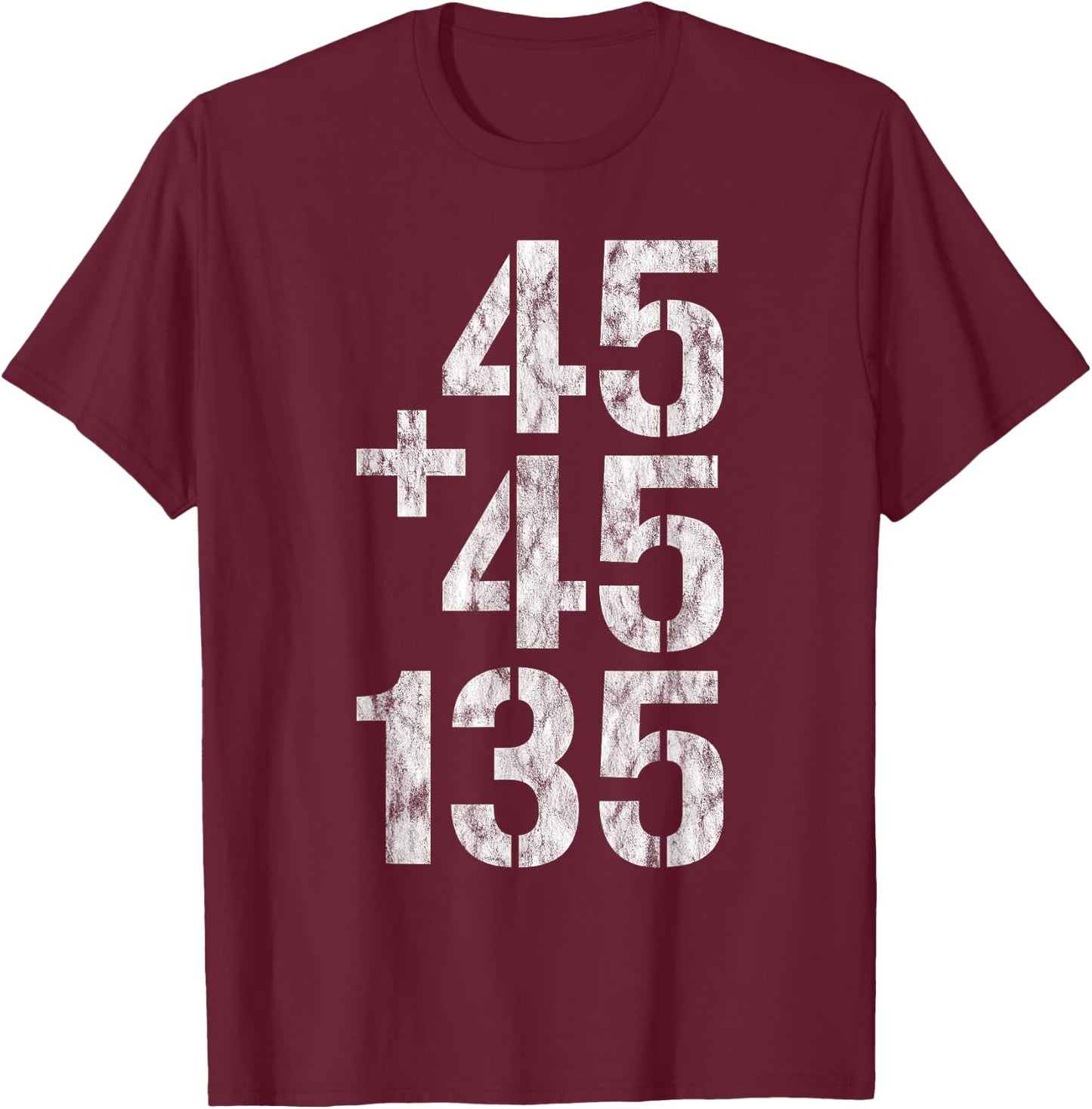 45 + 45 = 135 T-Shirt - T-Shirt | Maroon