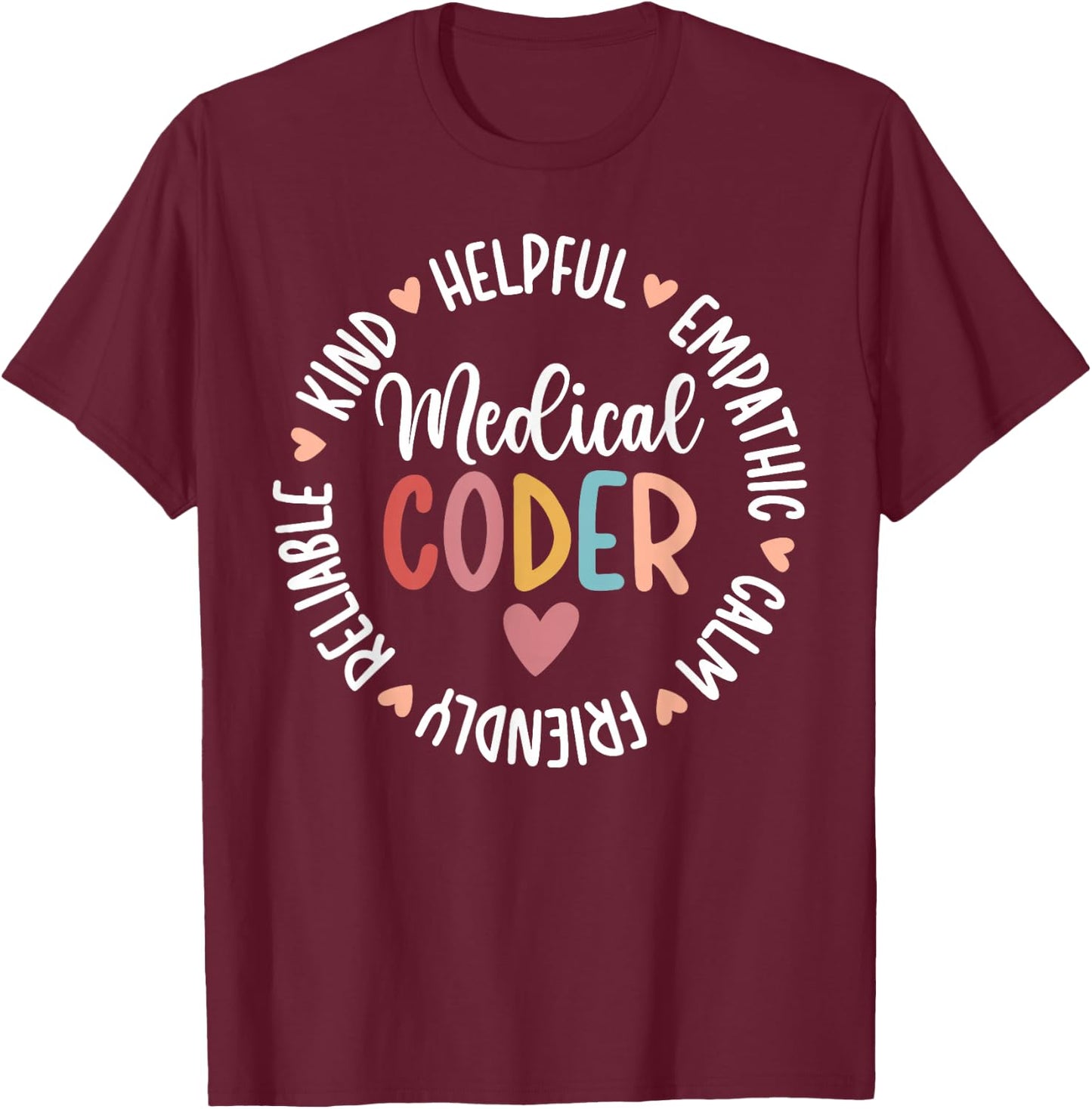 Medical Coder Appreciation Circle Medical Coders T-Shirt - T-Shirt | Maroon