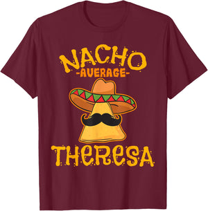 Nacho Average Theresa Personalized Name Funny Taco T-Shirt - T-Shirt | Maroon