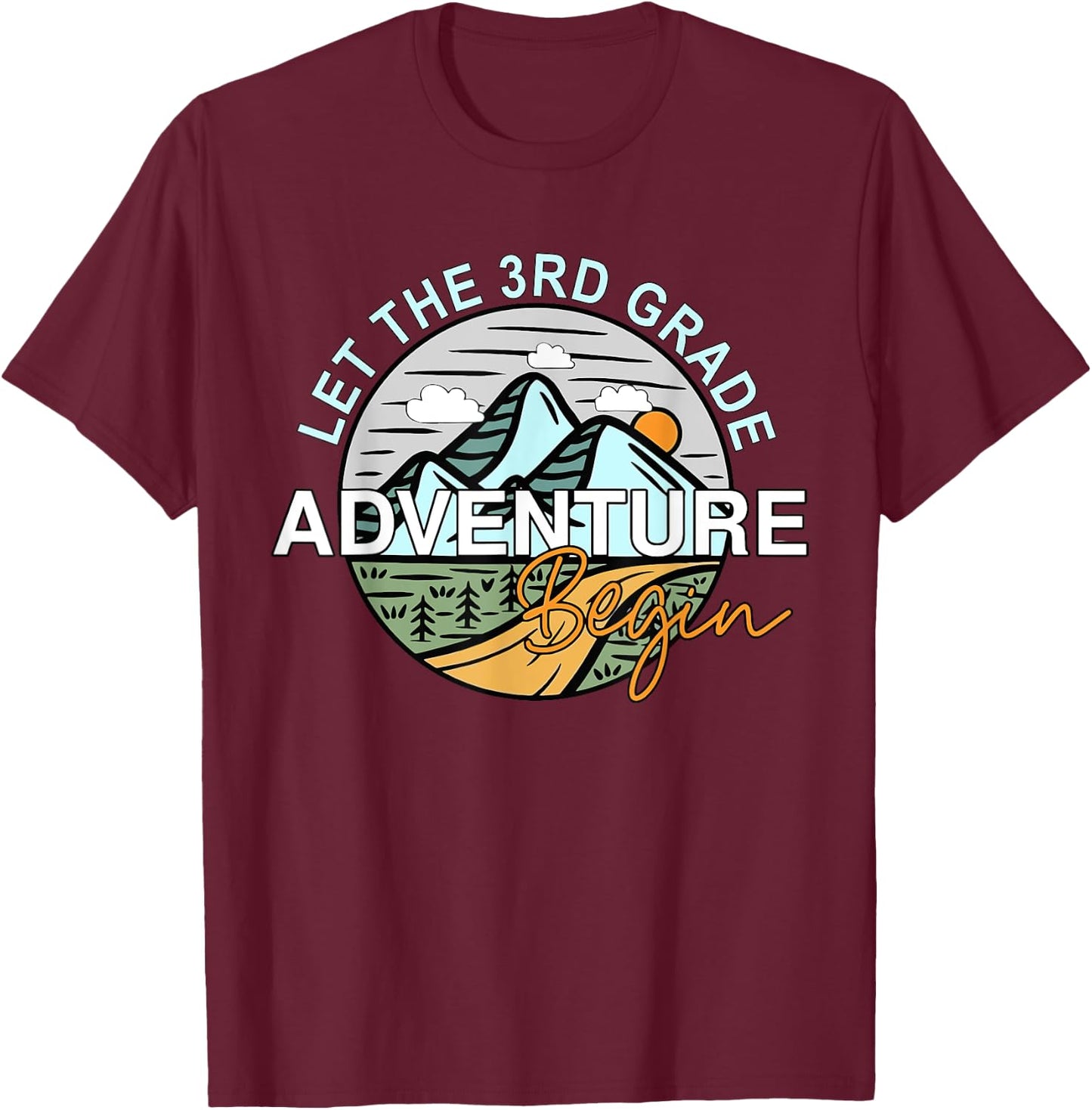 Back To School Let the 3rd Grade Adventure Begin Third Grade T-Shirt - T-Shirt | Maroon