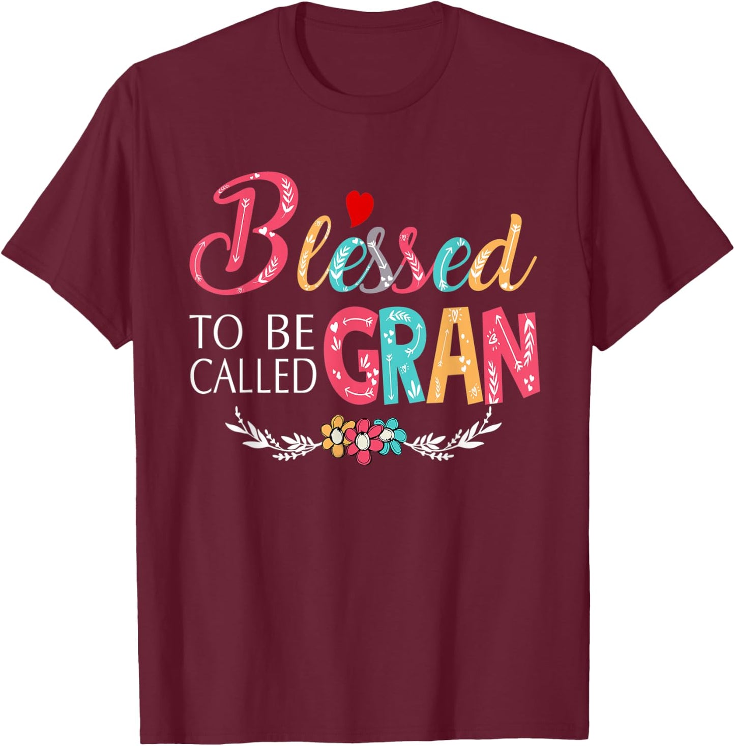 Grandma - Blessed to be called Gran Colorful art T-Shirt - T-Shirt | Maroon