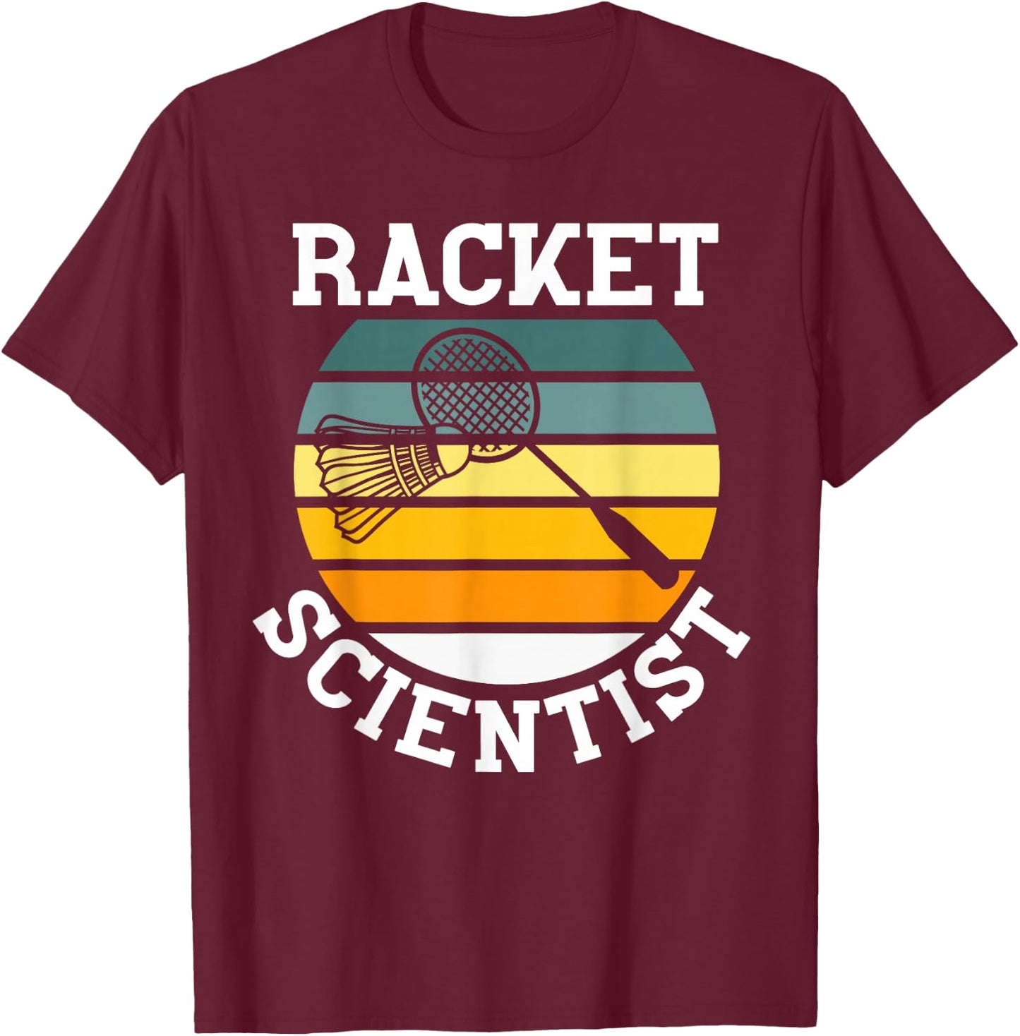Racket Scientist Funny Retro Vintage Style Badminton Player T-Shirt - T-Shirt | Maroon