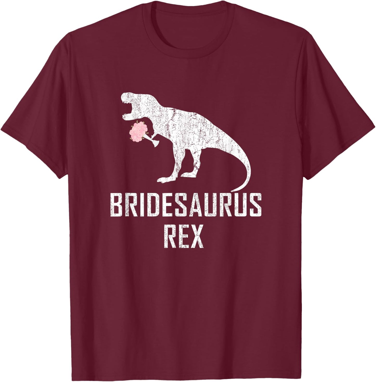 Bride Dinosaur Shirt Funny Bridesaurus Rex Wedding Gift T-Shirt - T-Shirt | Maroon